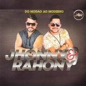 Jhonny & Rahony的專輯Do Modão ao Moderno