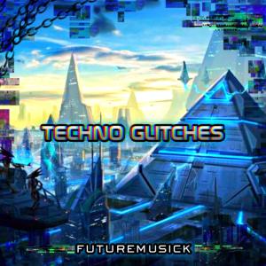 Listen to TECHNO GLITCHES song with lyrics from futuremusick