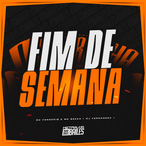 ดาวน์โหลดและฟังเพลง Fim de Semana (Explicit) พร้อมเนื้อเพลงจาก Mc Forneris