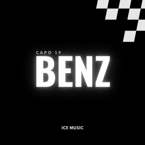 收聽Capo 19的Benz (Explicit)歌詞歌曲