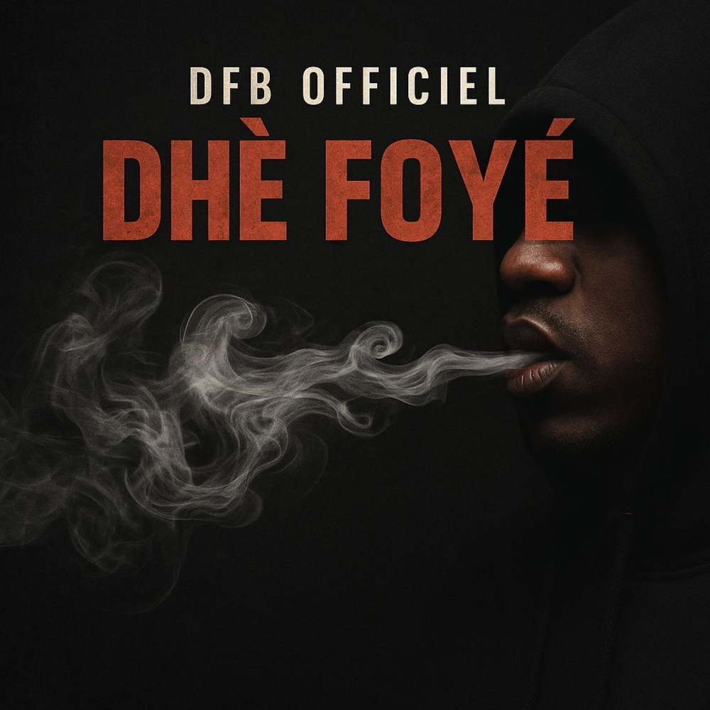 Dhè Foyé (Explicit)