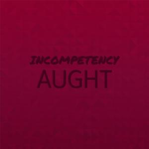 Various Artists的專輯Incompetency Aught