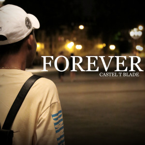 Listen to Forever song with lyrics from Castel T Blade