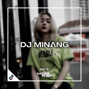 Dengarkan DJ LAPIAK BURUAK PONDOK TUO BREAKBEAT lagu dari Luxica Remix dengan lirik