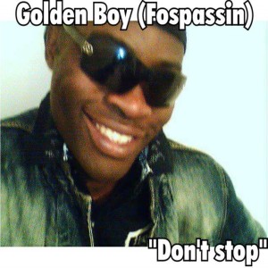 ดาวน์โหลดและฟังเพลง Don't Stop พร้อมเนื้อเพลงจาก Golden Boy (Fospassin)