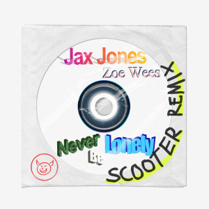收聽Jax Jones的Never Be Lonely (Scooter Remix)歌詞歌曲