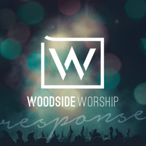 Album Response from Woodside Worship