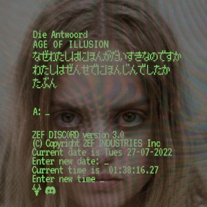 อัลบัม Age Of Illusion (Explicit) ศิลปิน Die Antwoord