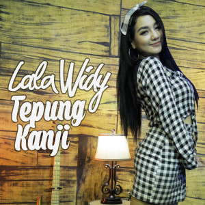 收聽Lala Widy的Tepung Kanji歌詞歌曲