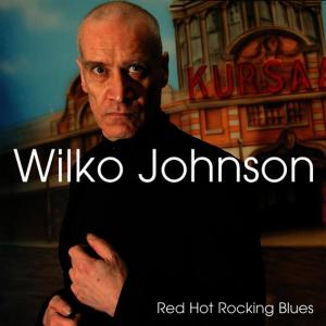 Wilko Johnson的專輯Red Hot Rocking Blues