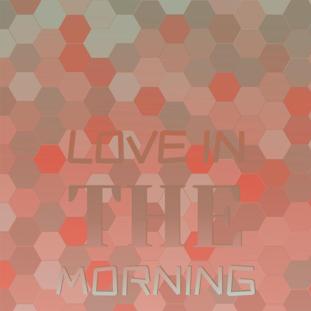 Love in the Morning