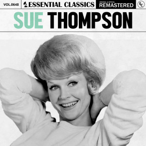 อัลบัม Essential Classics, Vol. 648: Sue Thompson ศิลปิน Essential Classics