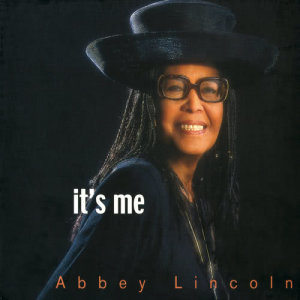 收聽Abbey Lincoln的It's Me O'Lord (Album Version)歌詞歌曲