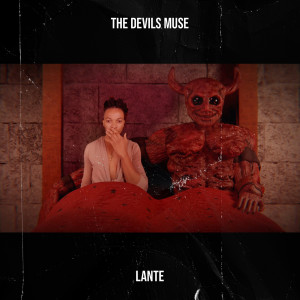 Listen to The Devils Muse song with lyrics from Lante