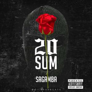ดาวน์โหลดและฟังเพลง 20 Sum พร้อมเนื้อเพลงจาก Sagamba