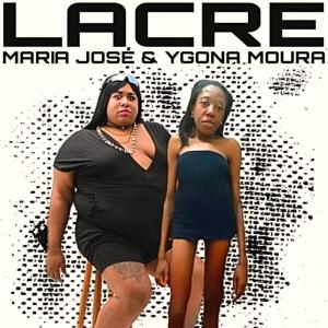 收聽Maria José Cardoso的LACRE (feat. Ygona Moura) (Explicit)歌詞歌曲