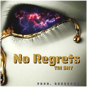 ดาวน์โหลดและฟังเพลง No Regrets (feat. Rekkzone) (Explicit) พร้อมเนื้อเพลงจาก Tri Shy