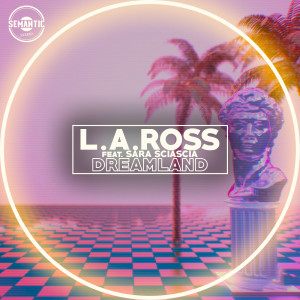 L.A. ROSS的专辑Dreamland