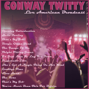 Dengarkan lagu She's Got A Single Thing On Her Mind (Live) nyanyian Conway Twitty dengan lirik