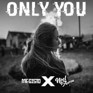 ดาวน์โหลดและฟังเพลง Only You พร้อมเนื้อเพลงจาก Megisto