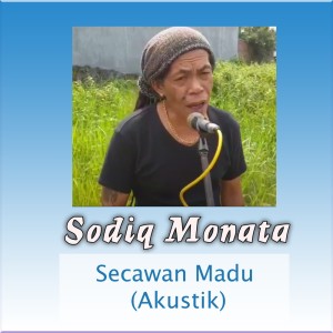 Album Secawan Madu (Acoustic) from Sodiq Monata