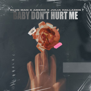 收聽Blue Man的Baby Don't Hurt Me歌詞歌曲