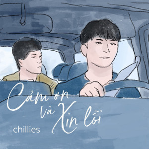 ดาวน์โหลดและฟังเพลง Cảm Ơn Và Xin Lỗi พร้อมเนื้อเพลงจาก Chillies