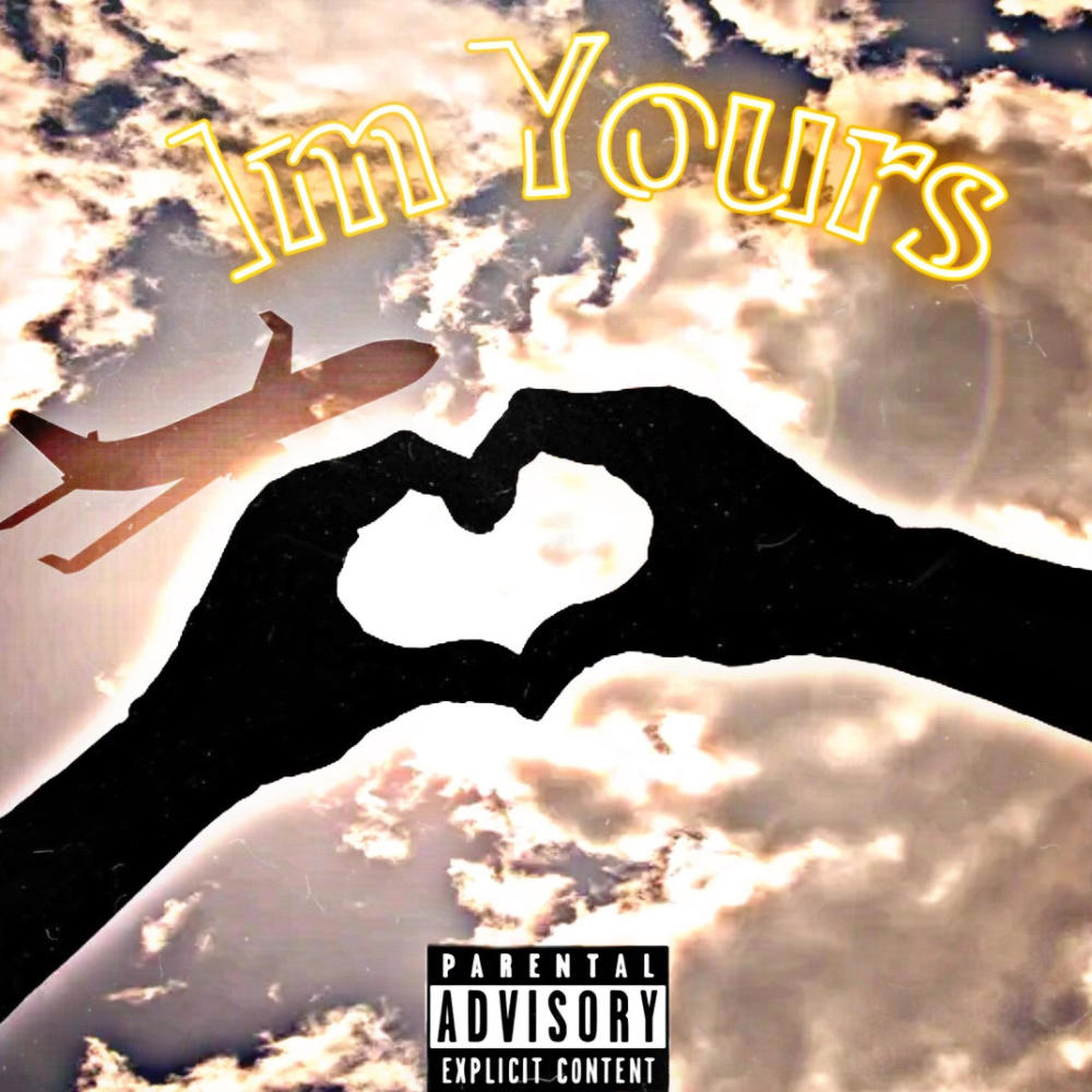 Im Yours (Explicit)