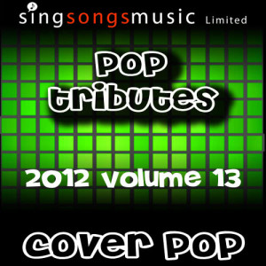 Cover Pop的專輯2012 Pop Tributes Volume 13