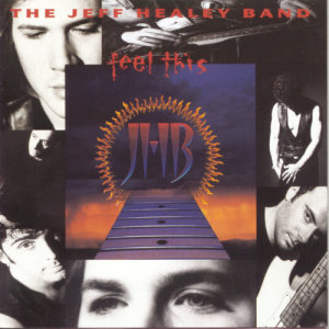 The Jeff Healey Band的專輯Feel This
