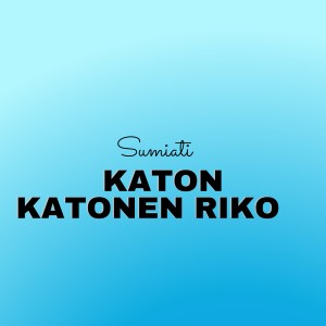 Katon Katonen Riko dari Sumiati