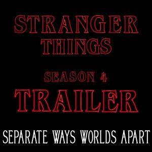 Stranger Things Trailer Separate Ways (Season 4) dari Main Station