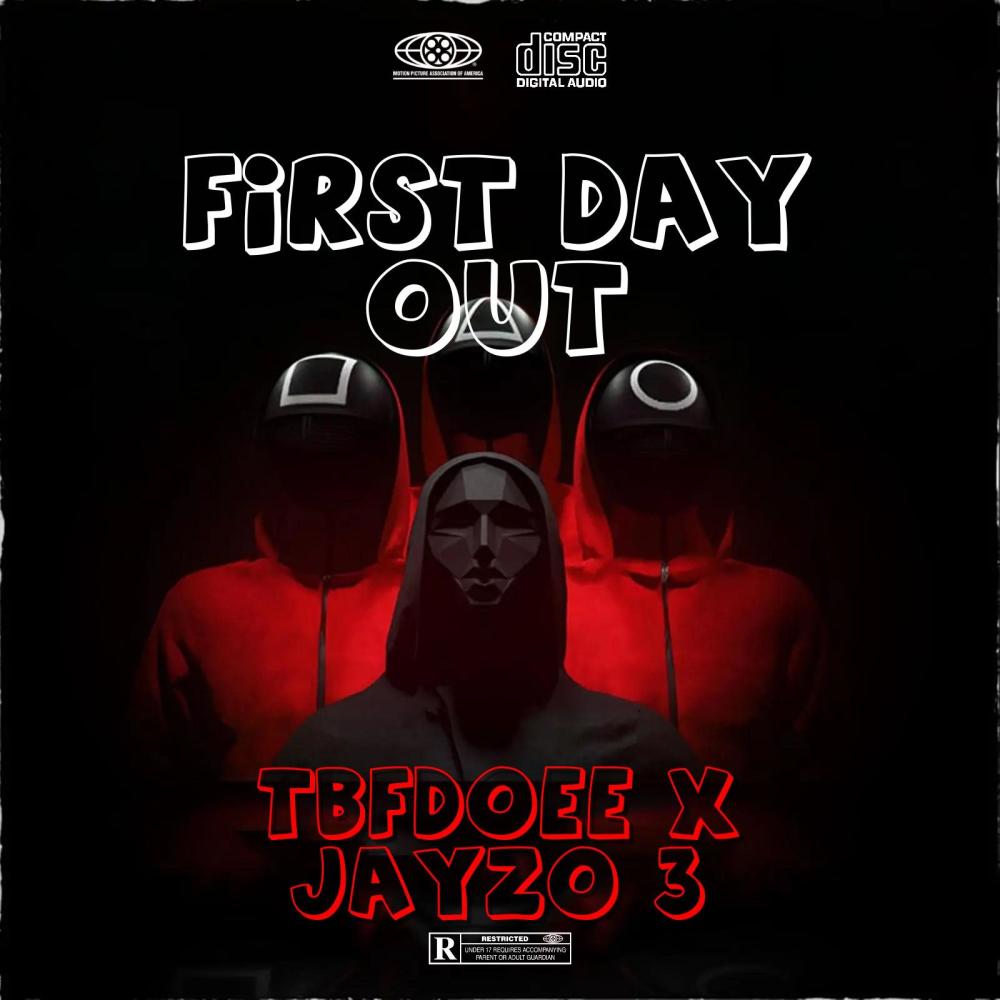 First Day Out (feat. Jayzo 3) (Explicit)