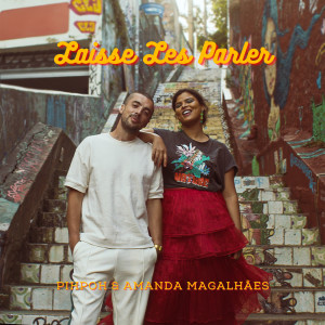 ดาวน์โหลดและฟังเพลง Laisse les parler พร้อมเนื้อเพลงจาก Amanda Magalhães
