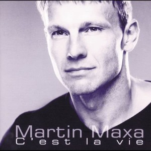 ดาวน์โหลดและฟังเพลง C'est la vie พร้อมเนื้อเพลงจาก Martin Maxa