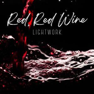 Red, Red Wine dari Lightwork