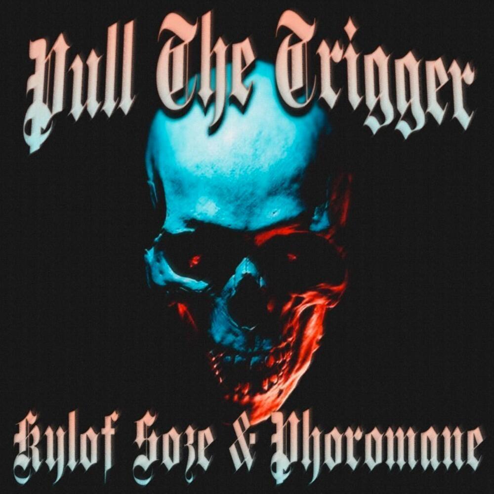 PULL THE TRIGGER (Explicit)