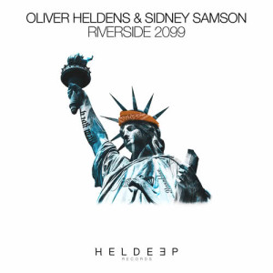 收聽Oliver Heldens的Riverside 2099 (Explicit)歌詞歌曲