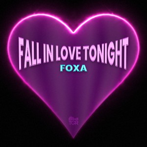 收聽Foxa的Fall in Love Tonight歌詞歌曲