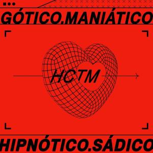 อัลบัม Gótico, Maniático, Hipnótico, Sádico ศิลปิน HCTM