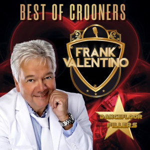 Album BEST OF CROONERS (Dancefloor fillers) from Frank Valentino