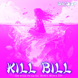 B. Kiddo的專輯Kill Bill (80s Hits Playlist Remix EP)