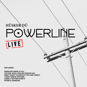 Album Powerline (Live) from Husker Du