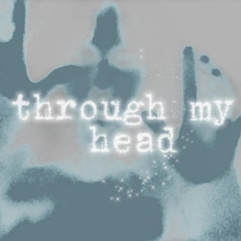 through my head (Explicit)