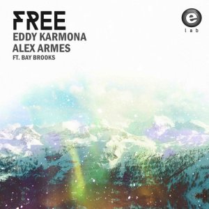 收聽Eddy Karmona的Free (Radio Edit)歌詞歌曲