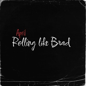 อัลบัม Rolling Like Brad (Explicit) ศิลปิน April