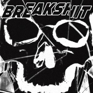 Album BREAKSHIT (Explicit) from Ookay