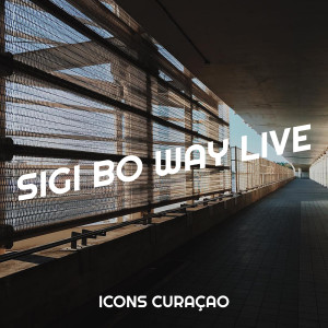 Listen to Sigi Bo Way Live (Explicit) song with lyrics from Icons Curaçao