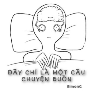 Listen to Đây Chỉ Là Một Câu Chuyện Buồn song with lyrics from SimonC