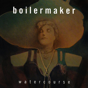 Boilermaker的專輯Watercourse